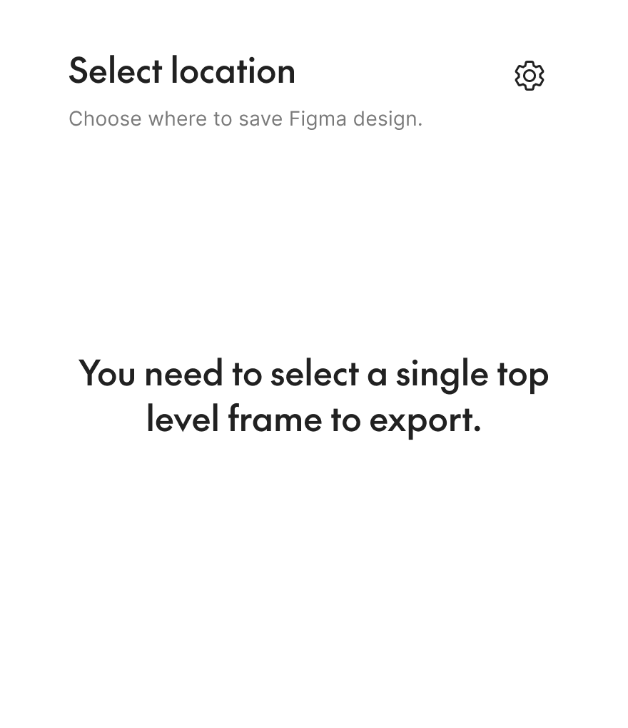 The no-frame-selected state: the plugin explains that a single top-level frame must be selected